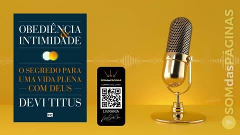 Áudio Livro Obediência e intimidade: O segredo para uma vida plena com Deus Canal Som das Páginas