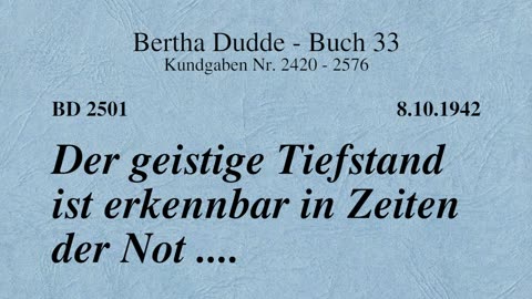 BD 2501 - DER GEISTIGE TIEFSTAND IST ERKENNBAR IN ZEITEN DER NOT ....