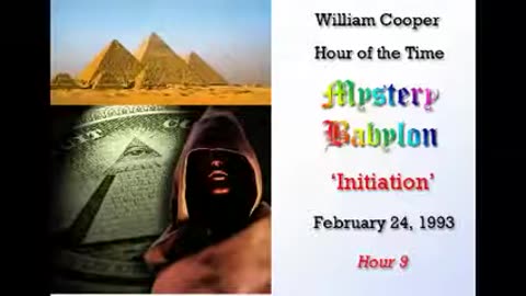 William Cooper Mystery Babylon #9 Initiation