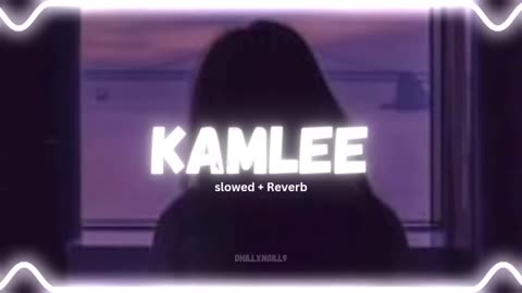 Kamlee ( slowed & reverb )