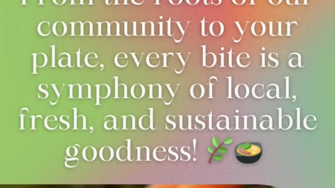 A symphony of local, fresh, and sustainable goodness! ✨