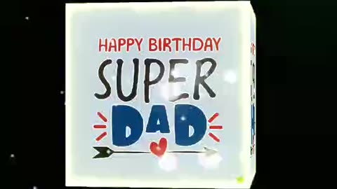 Happy birthday my dad status video