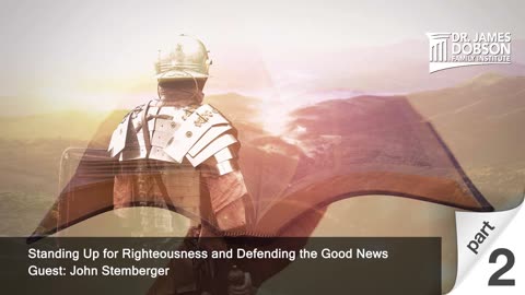 Standing Up for Righteousness and Defending the Good News - Part 2 with Guest John Stemberger