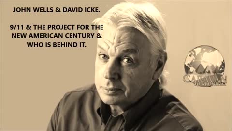 John Wells & David Icke - 9-11 & The Project for the New American Century - Who is behind it ?