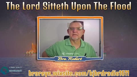 The Lord Sitteth Upon The Flood (KJBRD Podcast)