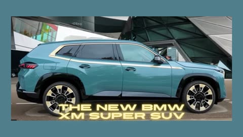 The New BMW XM Super SUV