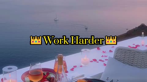 Work Harder - rich lifestyle edit