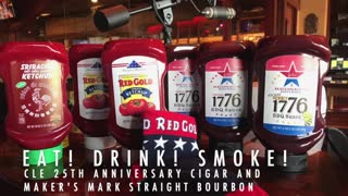 Eat! Drink! Smoke! Episode 129: CLE 25th Anniversary Cigar and Maker's Mark Straight Bourbon