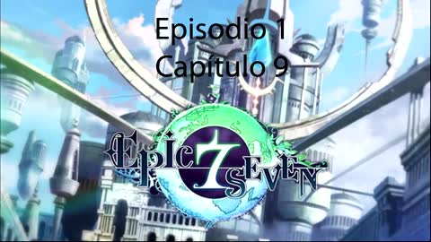 Epic Seven Historia Episodio 1 Capitulo 9 (Sin gameplay)