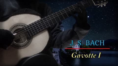 J. S. BACH - Gavotte I - BWV 1012 from Cello Suite No 6 / guitar solo