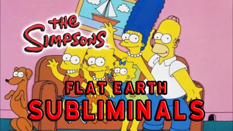 SIMPSONS RECENT FLAT EARTH SUBLIMINALS