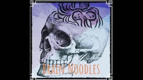 Brain Noodles EP: 1