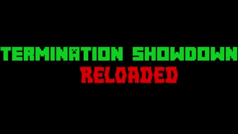 Termination Showdown Reloaded - Official Intro