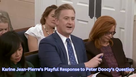 Karine Jean-Pierre's Playful Response to Peter Doocy's Question