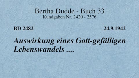 BD 2482 - AUSWIRKUNG EINES GOTT-GEFÄLLIGEN LEBENSWANDELS ....