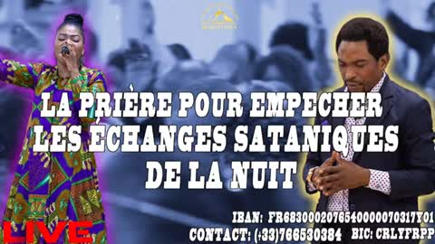 empêcher les échanges sataniques de la nuit ( PARTIE 2)