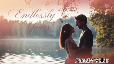 Endlessly Yours A Romantic Song Female Voice