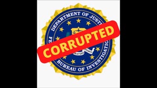 DOJ/FBI Corrupt