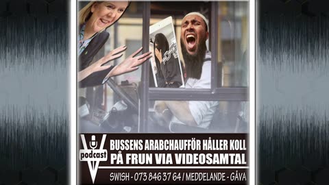 BUSSENS ARABCHAUFFÖR HÅLLER KOLL PÅ FRUN VIA VIDEOSAMTAL