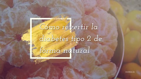 Cómo revertir la diabetes tipo 2 de forma natural