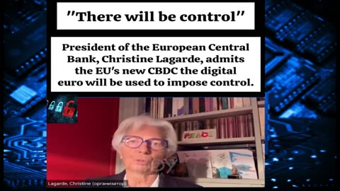 European Central Bank President - "EU's CBDC (Digital Euro) will be used to control people".