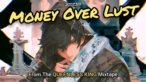 Money Over Lust | (Song 2 of the QUEENLESS KING Mixtape)