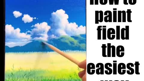 How to paint field the easiest way