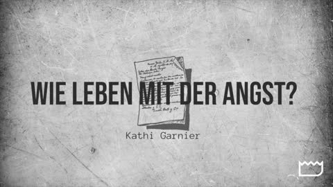 Wie leben mit der Angst? | Kathi Garnier