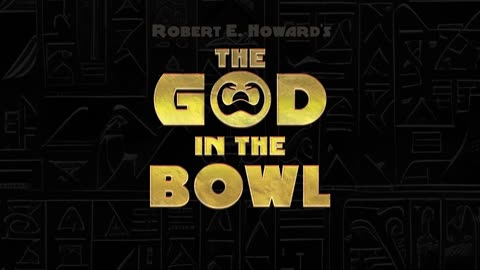 III. The God In The Bowl