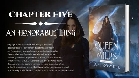 Chapter Five - An Honorable Thing [The Queen of the Milds]