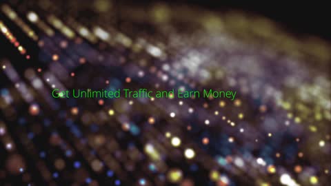 Get Unlimited Traffic and Earn Money