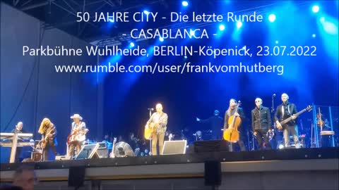 CITY - CASABLANCA - BERLIN, Parkbühne Wuhlheide, 23 07 2022 - 50 JAHRE CITY