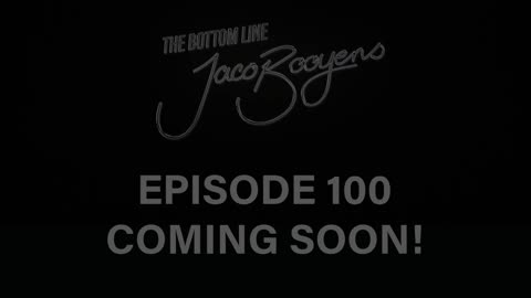 Thank you VIEWERS! EPISODE 100 Coming Soon ft. SPECIAL GUEST! The Bottom Line with Jaco Booyens