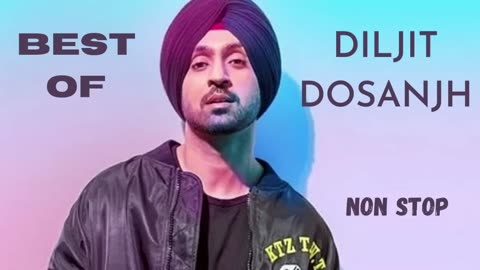 BEST OF DILJIT DOSANJH | NON STOP AD FREE SONGS OF DILJIT | PUNJABI HIT SONG | PUNJABI AUDIO JUKEBOX