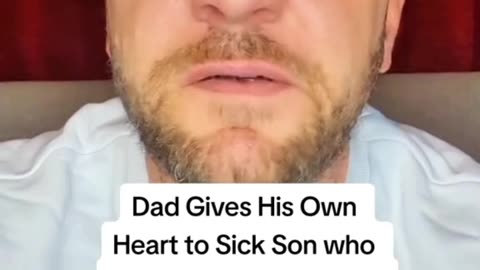 Dad Gives His Own Heart to his Sick Son Who needs Heart Transplant 💔