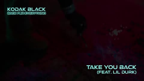 Kodak Black - Take You Back feat. Lil Durk