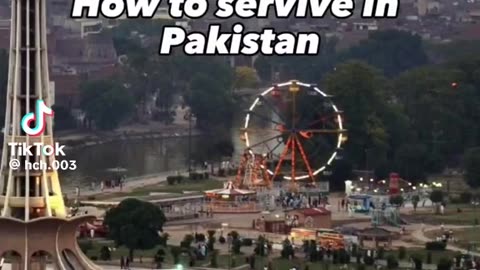 To servive in Pakistan