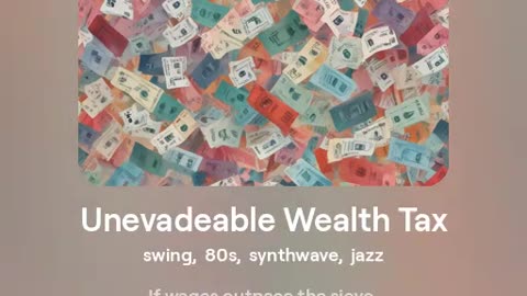 Unevadeable Wealth Tax [AI Music]