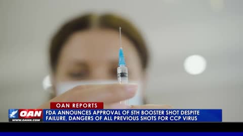 FDA announces approval of the 5th booster shot. Will you take it?