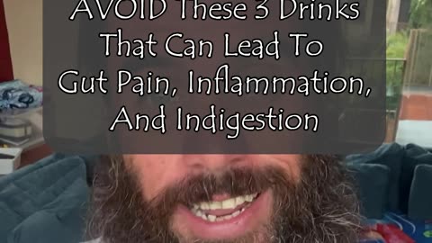 AVOID These 3 Drinks That Can Lead To Gut Pain, Inflammation, And Indigestion