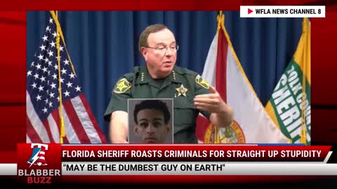 Florida Sheriff ROASTS Criminals For Straight Up Stupidity