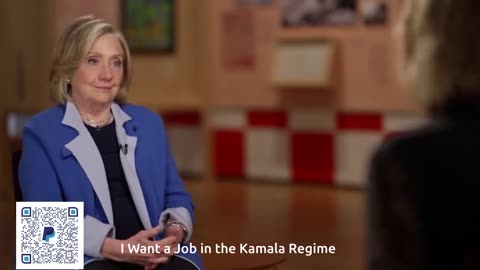 Hillary Clinton Wants a Job in Kamala Regime