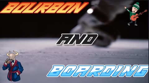 🏒 Bourbon and Boarding - Season Two Week 6 🥅