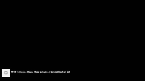 1983 Tennessee House floor debate on district election legislation with Knoxville's Pete Drew