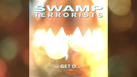 Swamp Terrorists - The Get O. EP (DISC 1/2)