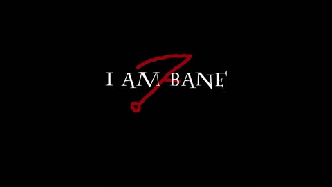 I AM BANE