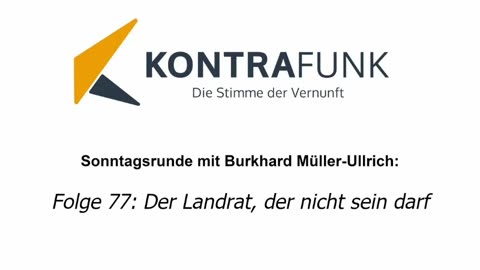 Die Sonntagsrunde mit Burkhard Müller-Ullrich - Folge 77: Der Landrat, der nicht sein darf