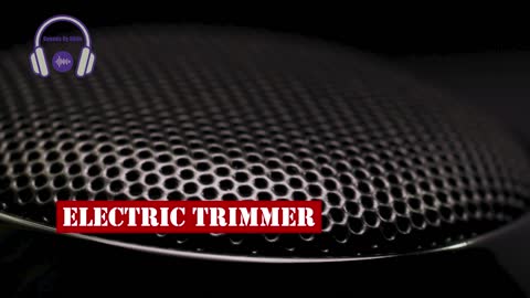 SFX - Electric Trimmer