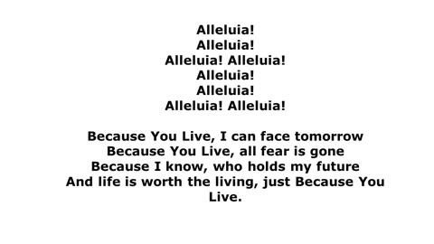 Alleluia/Because You Live