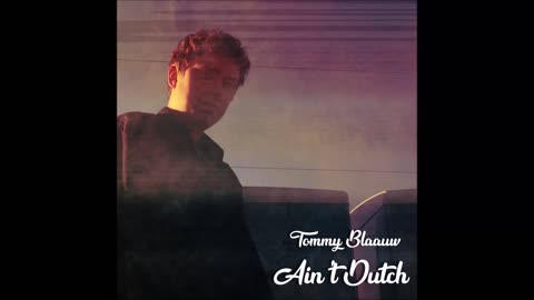 Tommy Blaauw - Ain't Dutch Audio (WAV)